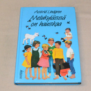 Astrid Lindgren Melukylässä on hauskaa